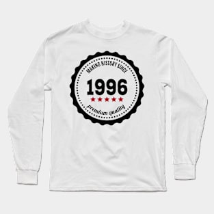 Making history since 1996 badge Long Sleeve T-Shirt